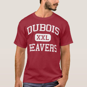 DuBois - Beavers - Area - DuBois Pennsylvania T-Shirt