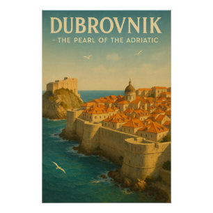 DUBROVNIK — THE PEARL OF THE ADRIATIC POSTER