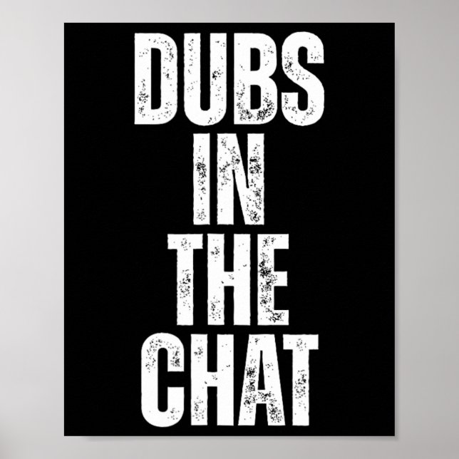 Dubs In The Chat  Poster (Front)