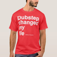 Dubstep Changed My Life