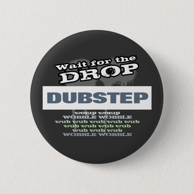 Dubstep Dark 2 Inch Round Button (Front)