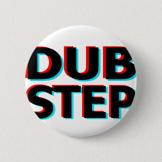 Dubstep Filthy dub step bass techno wobble 2 Inch Round Button