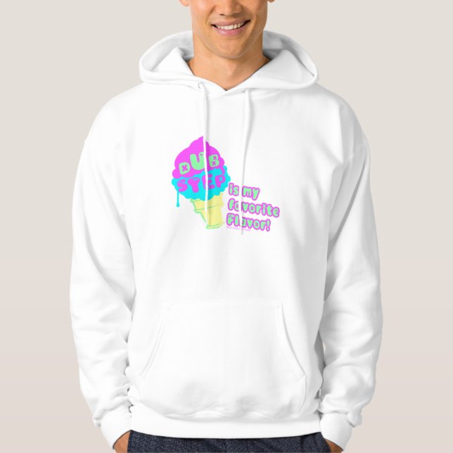 Dubstep is my Favourite flavour Hoodie (Front)
