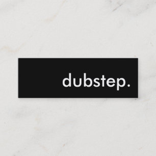 dubstep. mini business card