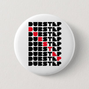 Dubstep WALL girls guys Dubstep music 2 Inch Round Button