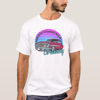 Dubuque Saturday Night Cruising T-Shirt