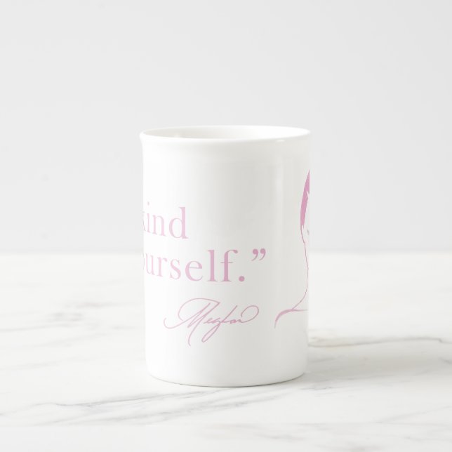Duchess Meghan Markle Be Kind To Yourself Quote Bone China Mug (Front)