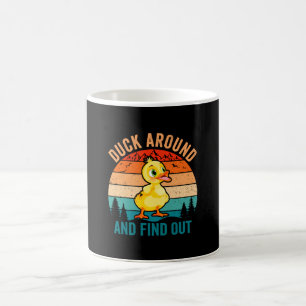 Duck Around And Find Out Coffee Mug
