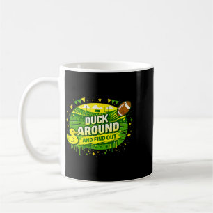 Duck Around And Find Out Funny Sarcastic Humourous Coffee Mug