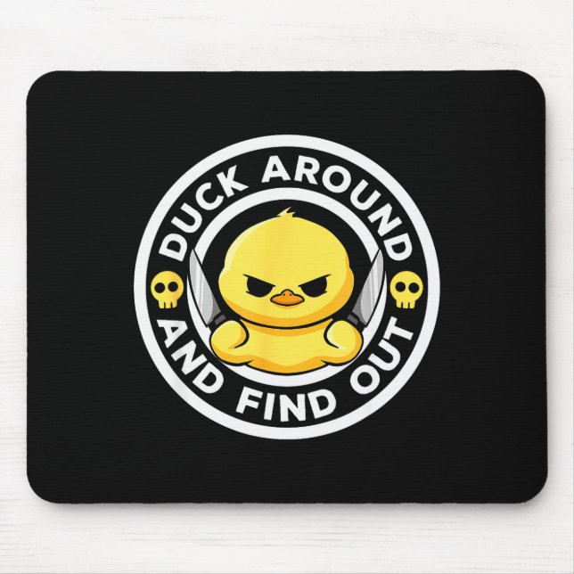 Duck Around And Find Out I Love Duck Lover Funny R Mouse Pad (Front)