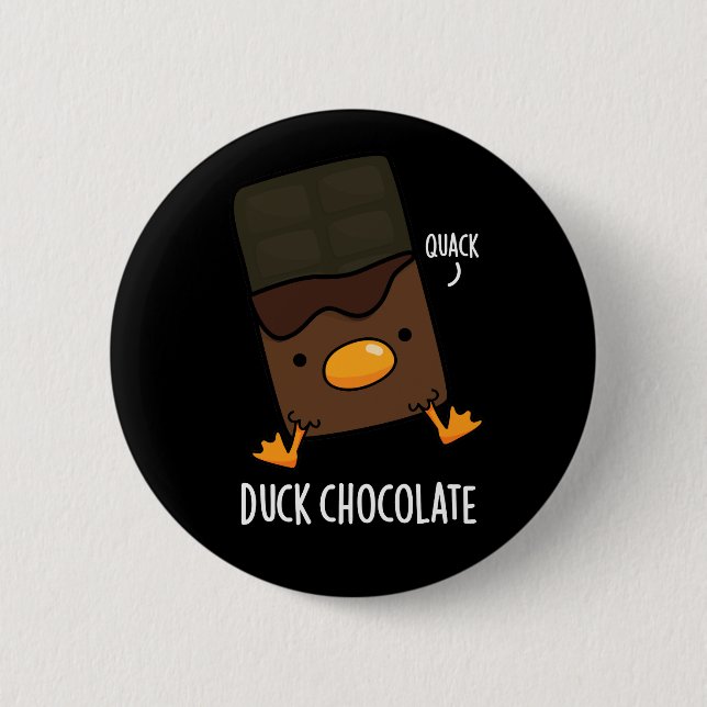 Duck Chocolate Funny Dark Chocolate Pun Dark BG 2 Inch Round Button (Front)