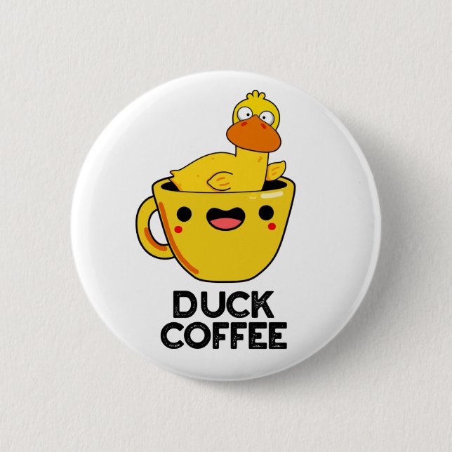 Duck Coffee Funny Drink Pun  2 Inch Round Button (Front)