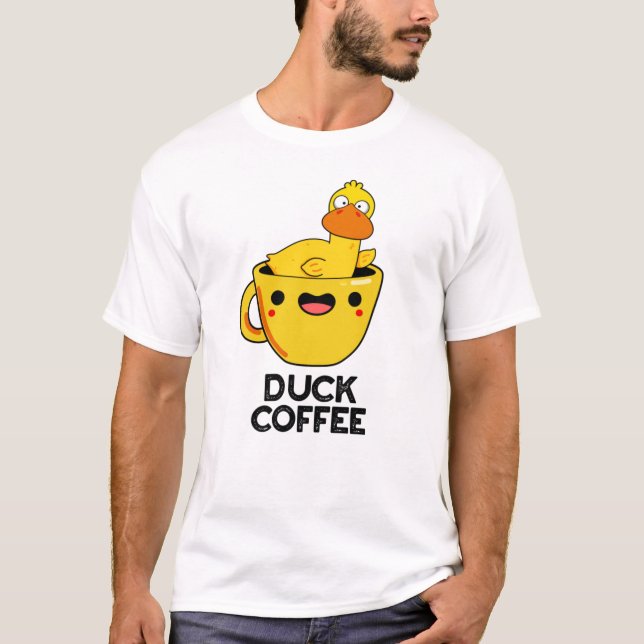 Duck Coffee Funny Drink Pun  T-Shirt (Front)