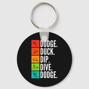 Duck Dip Dive I Ball Games I Funny Dodgeball Keychain