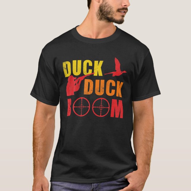 Duck Duck Boom Funny Hunting Hunter T-Shirt (Front)