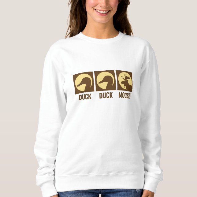 Duck Duck Moose Sweatshirt (Front)