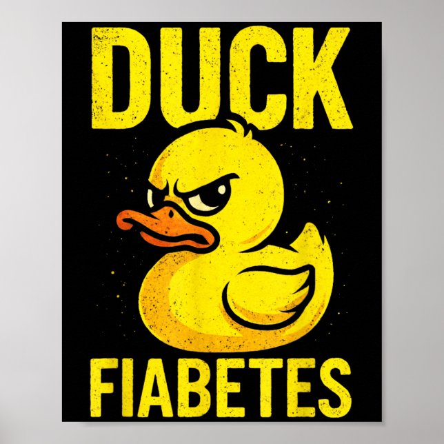 Duck Fiabetes - Funny Diabetes Awareness  Poster (Front)