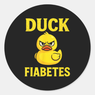 Duck Fiabetes - Funny Diabetic Awareness  Classic Round Sticker