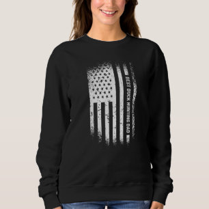 Duck Hunter Best Duck Hunting Dad Duck Hunting Pre Sweatshirt