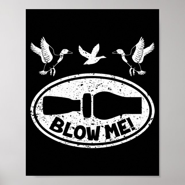 Duck Hunting Fun Blow Me Duck Call Hunter  Poster (Front)