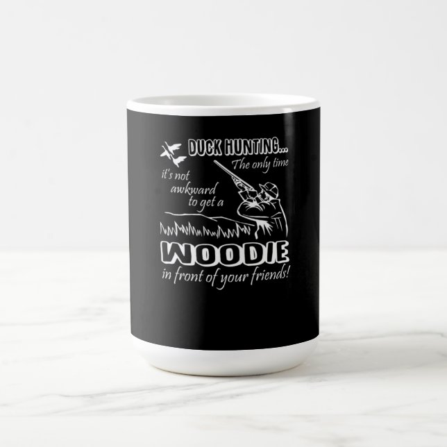 Duck Hunting Get Woodie  Front Of Friends Gift Coffee Mug (Center)