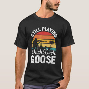 Duck Hunting Goose Hunter Waterfowl Hunter Enthusi T-Shirt