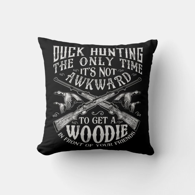Duck Hunting  Men Women Fun Hunter Friends Gifts  Throw Pillow (Front)