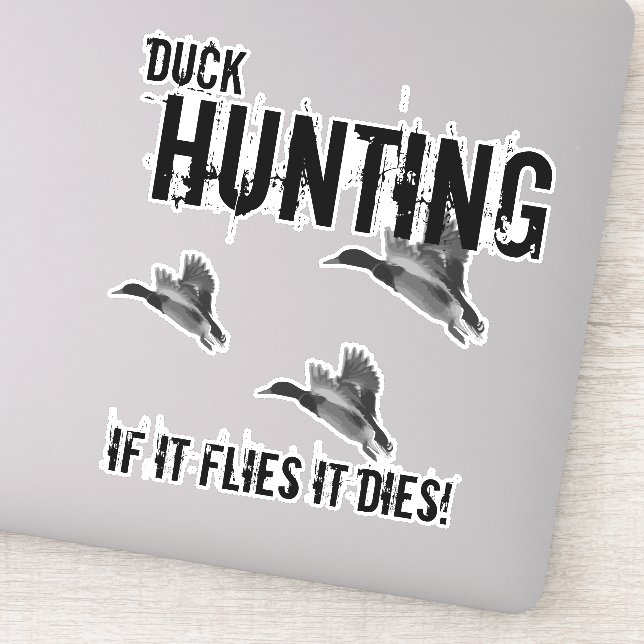 Duck Hunting Quote Mallard If It Flies It Dies (Detail)