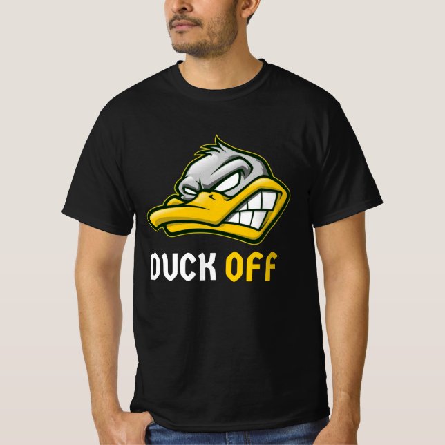 Duck off  T-Shirt (Front)
