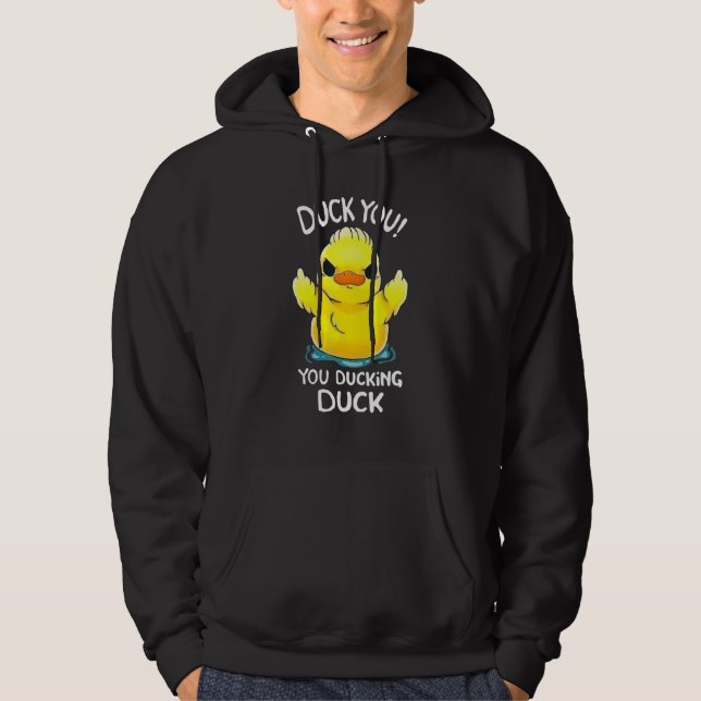 Duck Saying  Rubber Duck Hoodie (Front)