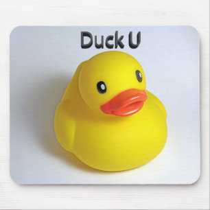 Duck U Mouse Pad