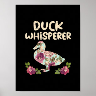 Duck Whisperer Flower Funny Farming Farm Animal Poster