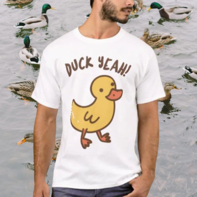Duck Yeah! T-Shirt (Creator Uploaded)