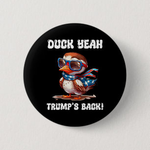 Duck Yeah Trump Is Ck 47th President 2 Inch Round Button