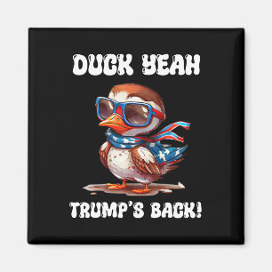 Duck Yeah Trump Is Ck 47th President Magnet