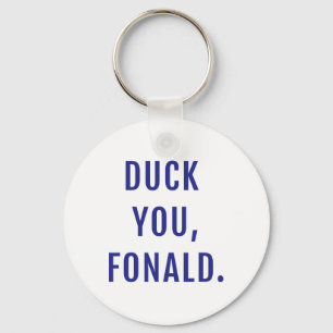 Duck You Fonald Funny Political Trump Keychain