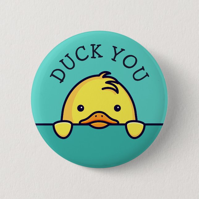 Duck You Pun 2 Inch Round Button (Front)
