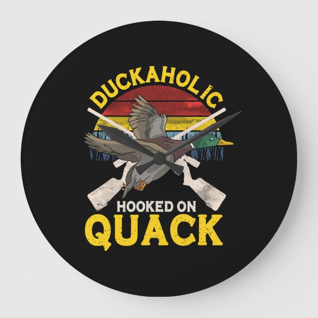 Duckaholic Hooked On Quack Duck Hunter Large Clock (Front)