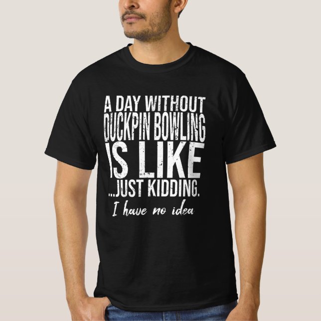 Duckpin bowling funny gift idea T-Shirt (Front)