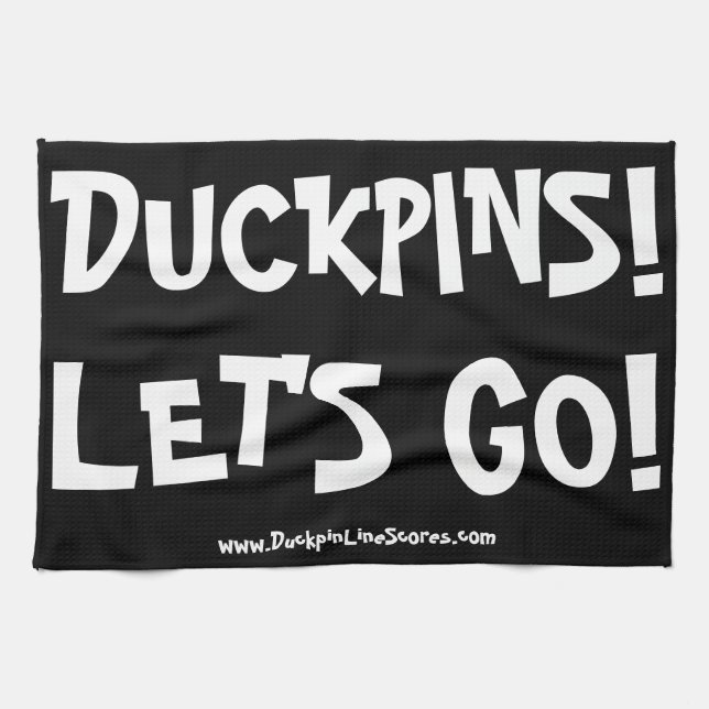 DUCKPINS!  LET'S GO!  TOWEL (Horizontal)