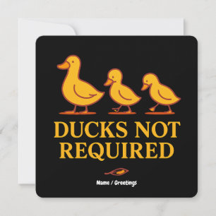 Ducks Not Required   Funny Minimalist Duck Art  Invitation