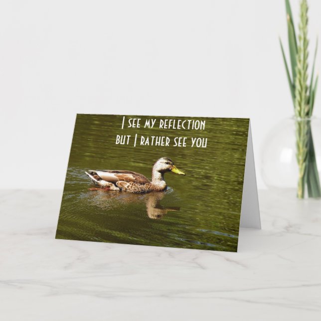 DUCKS SAYS I SEE REFLECTION RATHER SEE "YOU" CARD (Front)
