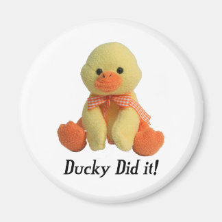 Ducky Did It! Magnet
