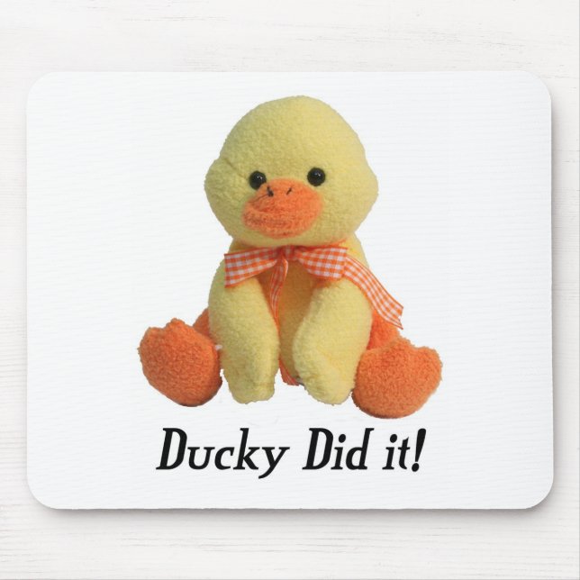 Ducky Did It! Mouse Pad (Front)