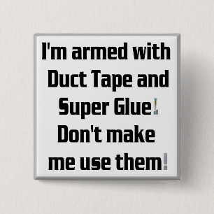 Duct Tape and Super Glue 2 Inch Square Button