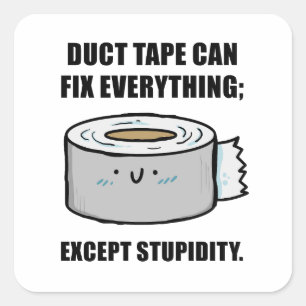 Duct Tape Can Fix Anything Quote Sticker