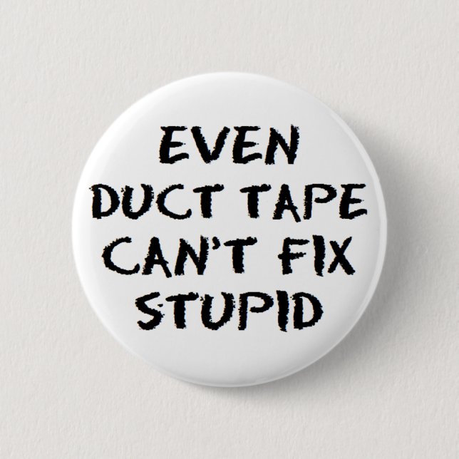 duct tape fix stupid 2 inch round button (Front)