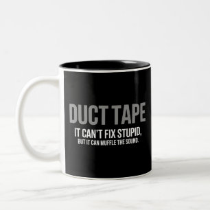 Duct Tape Muffle The Sound Adult Humour Sarcastic  Two-Tone Coffee Mug