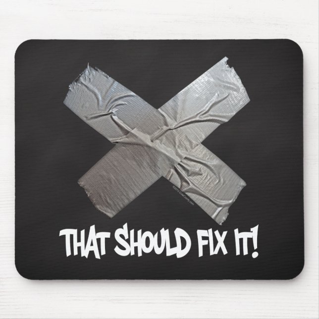Duct Tape Should Fix It Mouse Pad (Front)