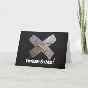 Duct Tape Solves Problems Card